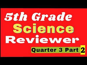 5th Grade Quarter 3 SCIENCE REVIEWER Part 2