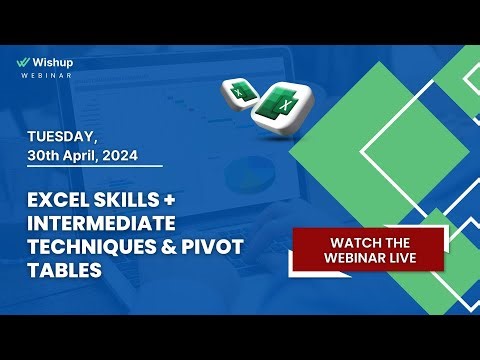 Excel Skills + Intermediate Techniques & Pivot Tables