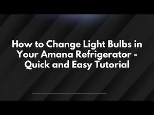 How to Change Light Bulbs in Your Amana Refrigerator - Quick and Easy Tutorial