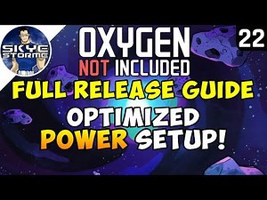 OPTIMIZED POWER SETUP! - Oxygen Not Included FULL RELEASE GUIDE Ep 22