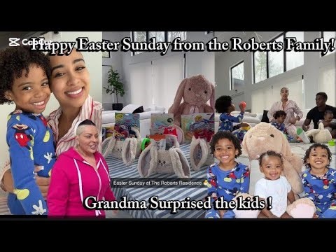 The Roberts Family Easter Sunday Celebration at Home||Secure's First Easter 🐣!!very exciting