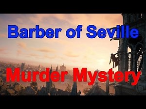 "Assassin’s Creed: Unity" Walkthrough, Murder Mystery: Barber of Seville