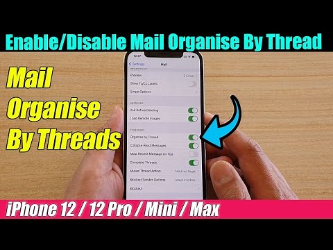 iPhone 12/12 Pro: How to Enable/Disable Mail Organize By Thread