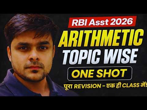 🔥 Complete Arithmetic Topic Wise One Shot | Arithmetic Tricks & Shortcuts RBI Assistant 2026