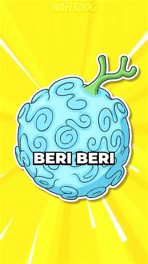 The Beri Beri No Mi Devil Fruit Explained
