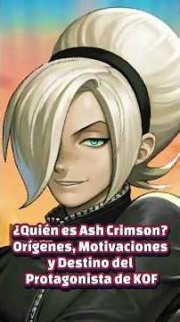 ¿Quién es Ash Crimson? Orígenes, Motivaciones y Destino del Protagonista de KOF