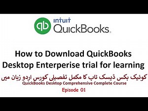 Episode 1: How to Download QuickBooks Desktop Enterprise Trial - Urdu / Hindi