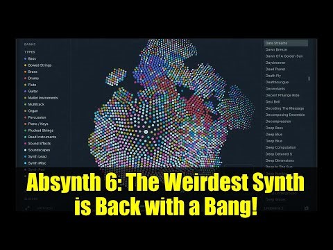 Absynth 6: The Weirdest Synth is Back with a Bang!