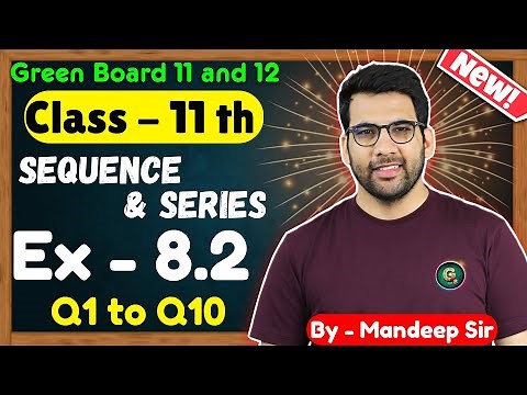 Class - 11, Ex 8.2 Q1 to Q10 Sequence and Series Maths || CBSE NCERT || Green Board