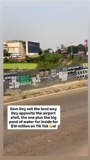 OccupyGh.com 🇬🇭 on Instagram: "Dem Dey sell the land wey Dey opposite the airport shell, the one plus the big pond of water for inside for $10 million on Tik Tok 😂ei"