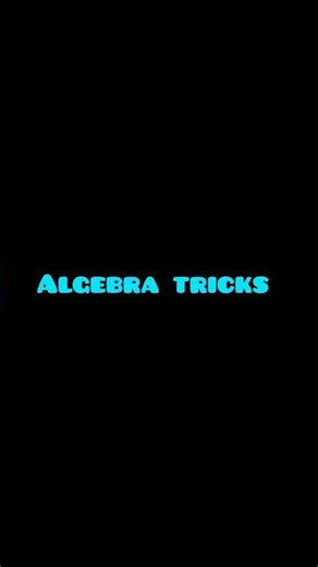 Algebra tricks | Mathematics|Quick calculations