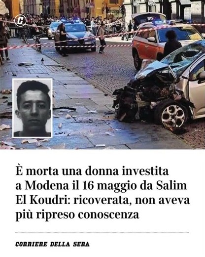 Morta una donna investita a Modena il 16 maggio da Salim El Koudri: non aveva più ripreso conoscenza