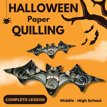 Halloween Quilling Art Unit: Basic Techniques Lesson   Project, Middle School