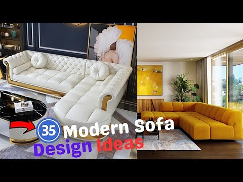 35 Modern Sofa Design Ideas | Luxury Sofa Set Design | Sofa Set Home Furniture | Home Decor