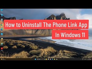 How to Uninstall The Phone Link App In Windows 11