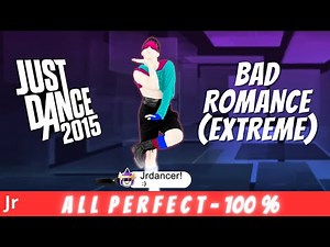 JUST DANCE 2015 l Bad romance (EXTREME) (ALL PERFECT)