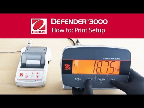 How to: Print Setup - OHAUS Defender™ 3000 Bench Scales