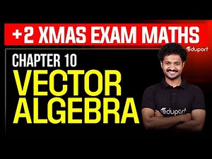 Plus Two MathsVector Algebra Chapter 10 Christmas Exam 2025 | Eduport Plus Two