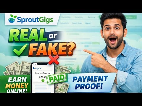 👉 SproutGigs Real or Fake? Full Review + Payment Proof | SproutGigs Earning Website 2026