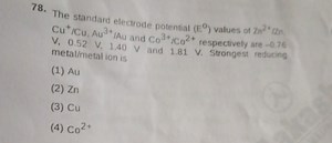 The standard electrode potential (E°) values of Zn²⁺/Zn, Cu⁺/Cu... | Filo