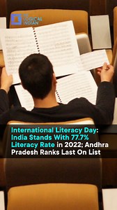 2.2K views | According to the report published by the National Survey of India, the Literacy Rate of India in 2022 is 77.7 %with Kerala as the most literate state in India( 96.2%) and Andhra Pradesh the lowest (67.35%). #literacy #education #india #internationalliteracyday | The Logical Indian | Facebook