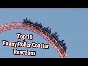 Top 10 Funny ROLLER COASTER REACTIONS