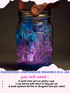 Baking Soda and Vinegar Fireworks in a Jar Neon Fizzy Fireworks in a Jar — Tiny Rainbow Eruptions Ingredients: 6 small clear jars or plastic cups (mason jars or clear plastic tumblers work well) 1 cup baking soda (sodium bicarbonate) — about 2 tbsp per jar 6 small squeeze bottles or droppers (one per color) 2 cups white vinegar (distilled) — divided between bottles (approx. 1/3 cup per bottle) Food coloring (assorted bright colors) 1 tablespoon liquid dish soap (optional — creates longer-lasting