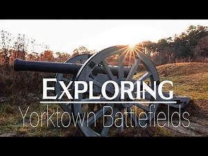 The Yorktown Battlefields || Yorktown, Virginia