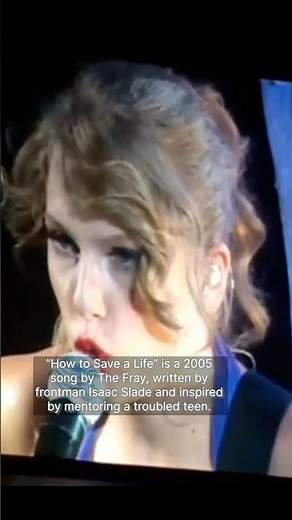 The story behind “How to Save a Life” a song by The Frey covered by Taylor Swift