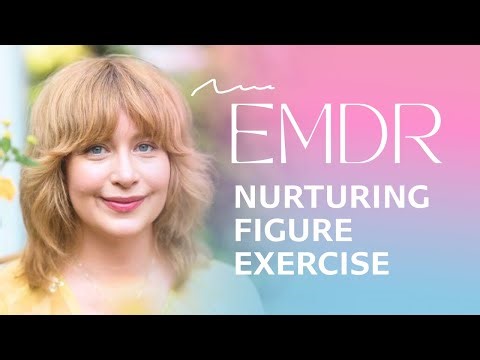 Guided EMDR Nurturing Figure Exercise for Trauma & Anxiety Relief