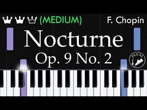 Chopin: Nocturne Op. 9 No. 2 - Medium Piano Tutorial