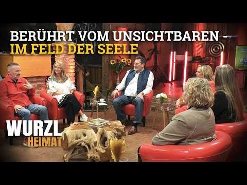WurzlHeimat - "Berührt vom Unsichtbaren"