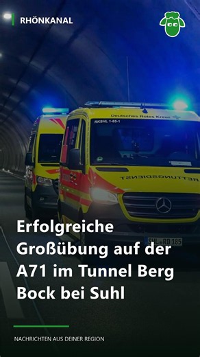 Erfolgreiche Großübung auf der A71 im Tunnel Berg Bock bei Suhl