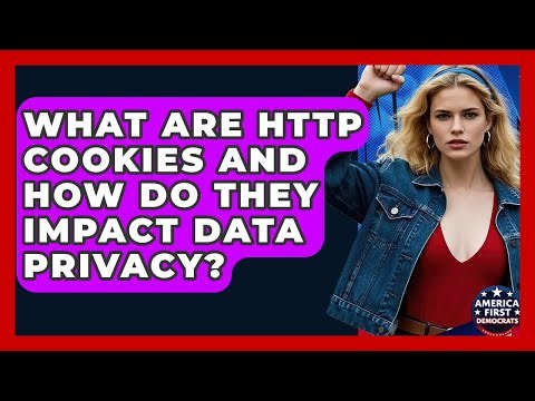 What Are HTTP Cookies And How Do They Impact Data Privacy? - America First Democrats