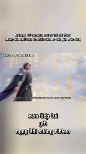 tu luyện 10 vạn năm mới có thể phi thăng #reviewphim #truyenchu #nguykhisuong #fyb #reviewtruyen