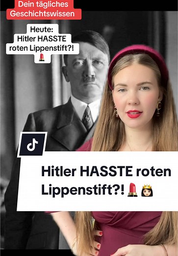 Adolf Hitler und seine Abneigung gegen roten Lippenstift