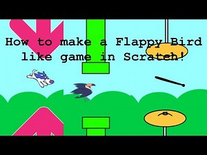 How to make a Flappy Bird-like game in Scratch! | STEM MC
