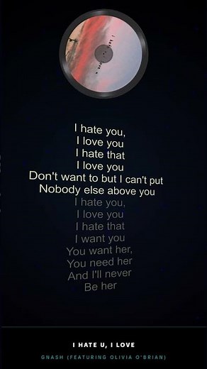 I Hate U, I Love U by Gnash (featuring Olivia O'Brian) #lyrics #musiclyrics