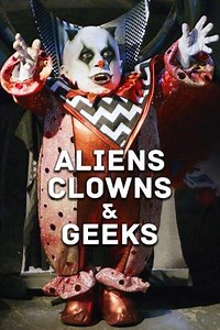 Aliens, Clowns & Geeks  (2019)