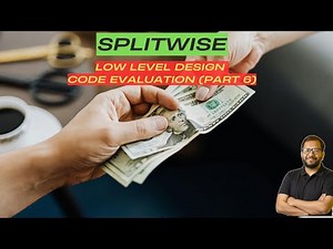 Splitwise Code Evaluation | Machine Coding Round | Low Level Design - Part 6
