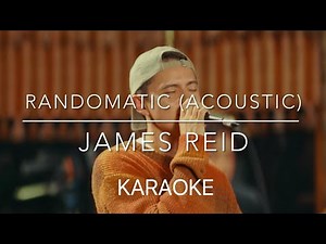 Randomatic (Acoustic) (karaoke) James Reid