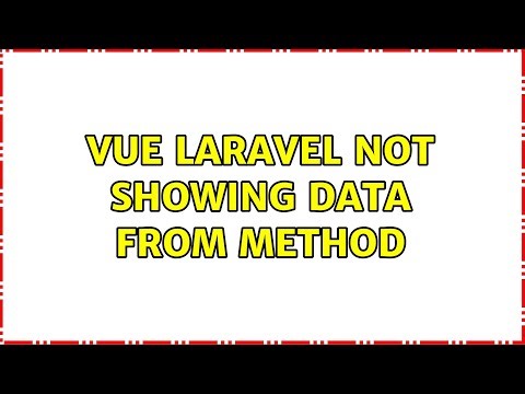 Vue Laravel not showing data from method (2 Solutions!!)