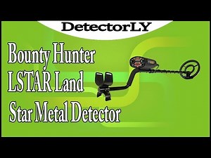 Bounty Hunter LSTAR Land Star Metal Detector Review