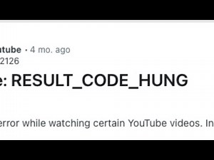 How To Resolve YouTube Error code: RESULT_CODE_HUNG?