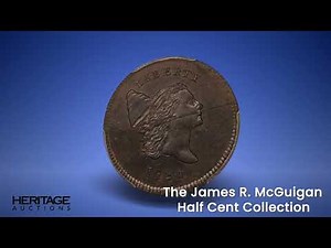 Heritage U.S. Coins Signature Auction: The James R. McGuigan Half Cent Collection