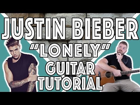 Justin Bieber - "Lonely" Guitar Tutorial | EASY Guitar Lesson + Chords |