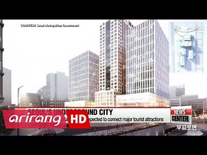 Seoul's underground city to be built by 2025
