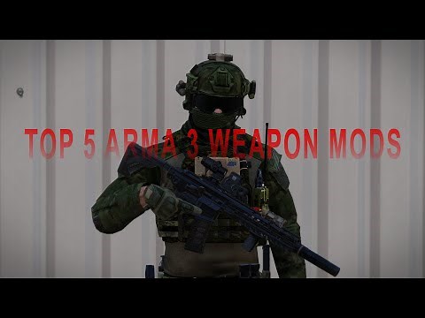 Top 5 Arma 3 Weapon Mods | Arma 3