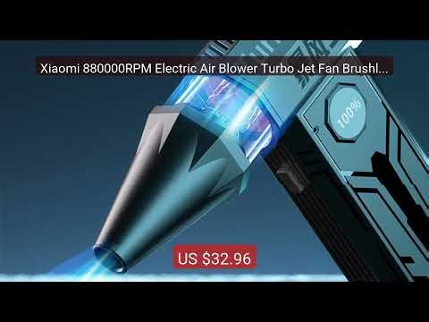 Xiaomi 880000RPM Electric Air Blower Turbo Jet Fan Brushless ... — Amazing Value 2026 | Must Have!