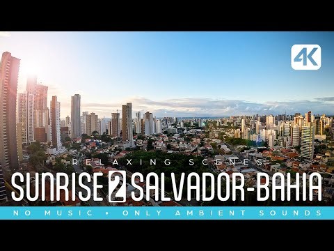 [4K ASMR] SUNRISE IN BRAZIL: Salvador City Skyline | Bahia Morning | Natural Sounds